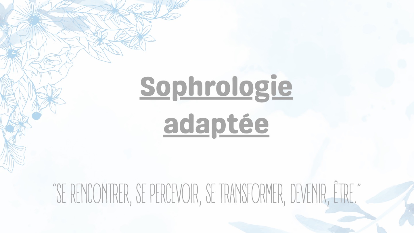 Sophrologie adaptée